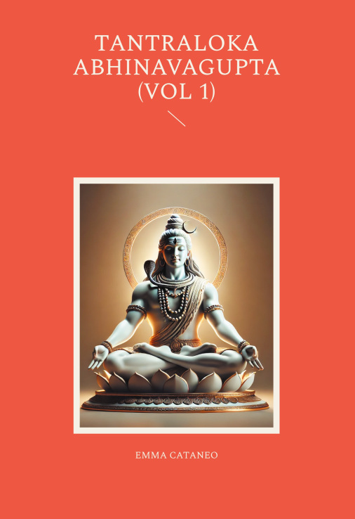 Couverture du Tantrāloka d’Abhinavagupta volume 1, traduction française par Emma Cataneo